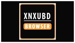 Xnxubd Browser