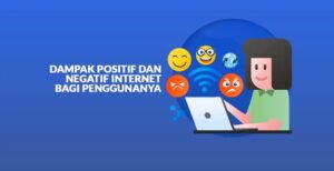 Dampak Positif dan Negatif Pengaruh Internet