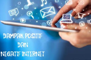 Positif dan Negatif Pengaruh Internet